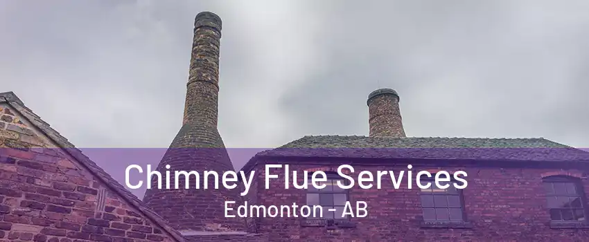 Chimney Flue Services Edmonton - AB