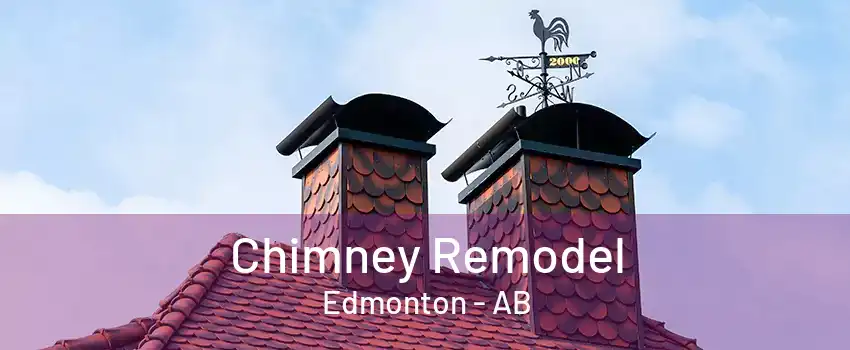 Chimney Remodel Edmonton - AB