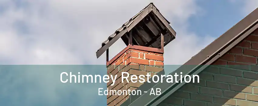 Chimney Restoration Edmonton - AB