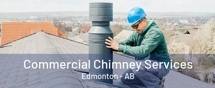 Commercial Chimney Services Edmonton - AB