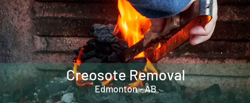 Creosote Removal Edmonton - AB