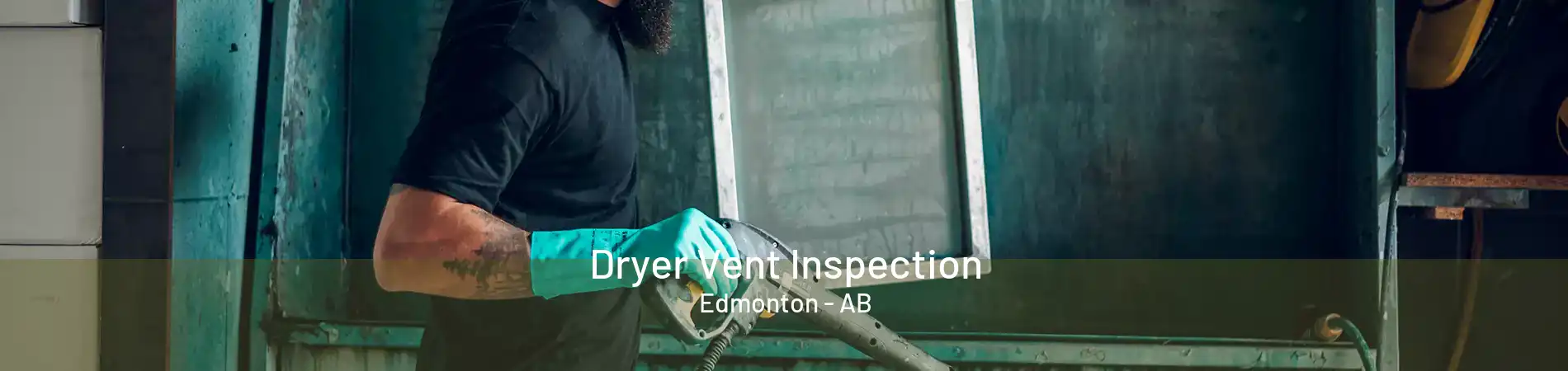 Dryer Vent Inspection Edmonton - AB