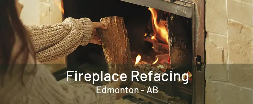 Fireplace Refacing Edmonton - AB