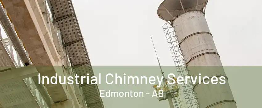 Industrial Chimney Services Edmonton - AB