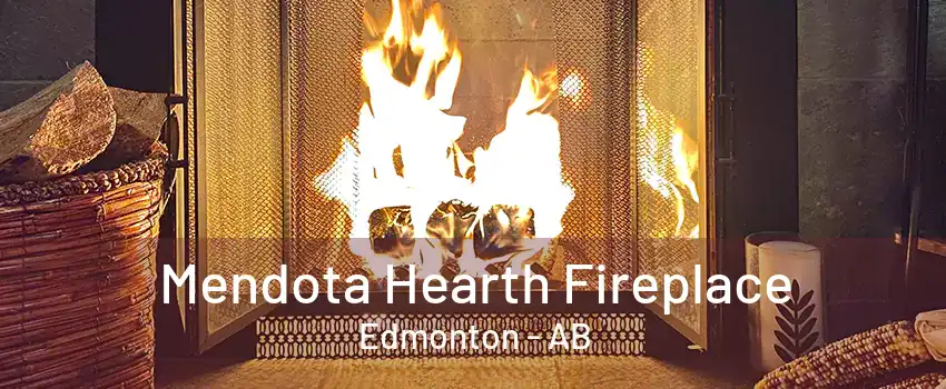 Mendota Hearth Fireplace Edmonton - AB