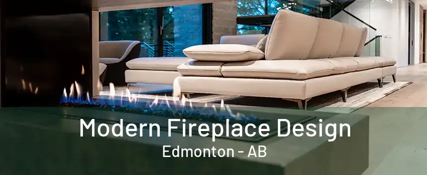 Modern Fireplace Design Edmonton - AB