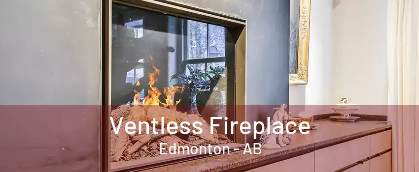 Ventless Fireplace Edmonton - AB